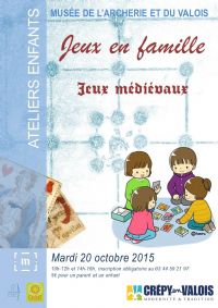 Jeux en famille sur le thème des jeux médiévaux. Le mardi 20 octobre 2015 à Crépy-en-Valois. Oise.  10H00